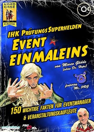 EVENT EINMALEINS: 150 WICHTIGE FAKTEN FÜR EVENTMANAGER & VERANSTALTUNGSKAUFLEUTE