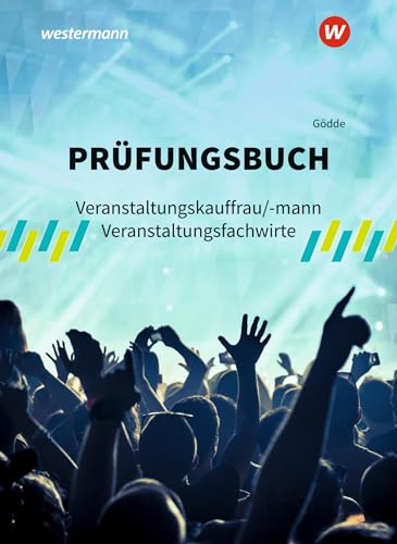 Prüfungsbuch Veranstaltungskauffrau/-mann Veranstaltungsfachwirte: Schulbuch: Schülerband von Westermann Schulbuch