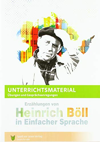 Unterrichtsmaterial zu "Erzählungen von Heinrich Böll": In Einfacher Sprache von Spaß am Lesen,