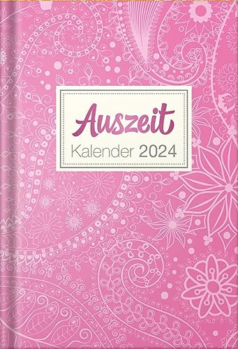Auszeit Kalender 2024 – Taschenbuchkalender: Jeden Tag eine kleine Auszeit für dich Auszeit Kalender 2024 – Taschenbuchkalender: Jeden Tag eine kleine Auszeit für dich