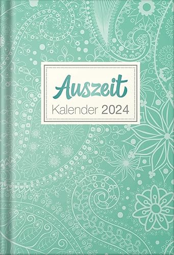 Auszeit Kalender 2024 – Taschenbuchkalender: Jeden Tag eine kleine Auszeit für dich Auszeit Kalender 2024 – Taschenbuchkalender: Jeden Tag eine kleine Auszeit für dich