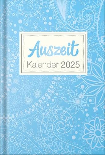 Auszeit Kalender 2025 - Taschenbuchkalender: Jeden Tag eine kleine Auszeit für dich