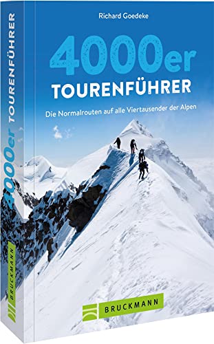 Bruckmann Wanderführer – 4000er Tourenführer: Über 70 alpine Bergtouren auf die höchsten Berge der Alpen. Bruckmann Wanderführer – 4000er Tourenführer: Über 70 alpine Bergtouren auf die höchsten Berge der Alpen.