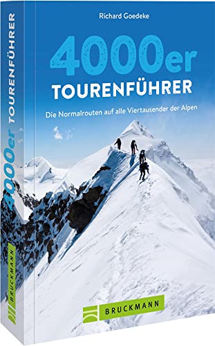 Bruckmann Wanderführer – 4000er Tourenführer: Über 70 alpine Bergtouren auf die höchsten Berge der Alpen. von Bruckmann