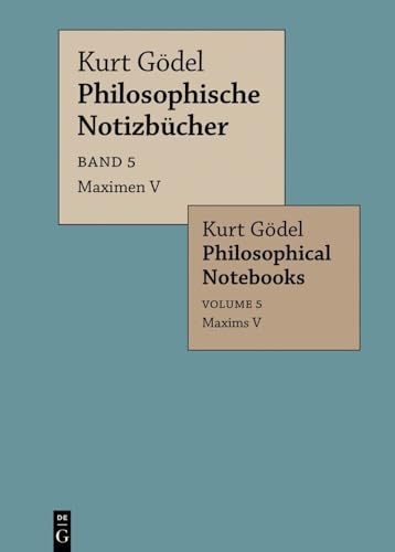 Maximen V / Maxims V (Kurt Gödel: Philosophische Notizbücher / Philosophical Notebooks)