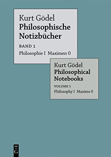 Philosophie I Maximen 0 / Philosophy I Maxims 0 (Kurt Gödel: Philosophische Notizbücher / Philosophical Notebooks) von de Gruyter