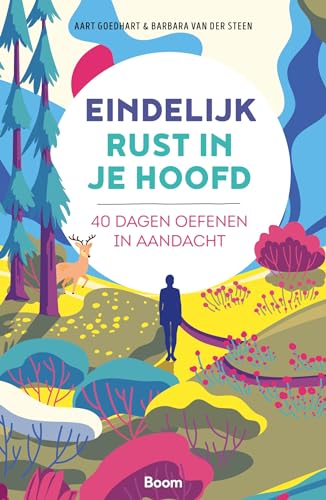 Eindelijk rust in je hoofd: 40 dagen oefenen in aandacht Eindelijk rust in je hoofd: 40 dagen oefenen in aandacht von Boom