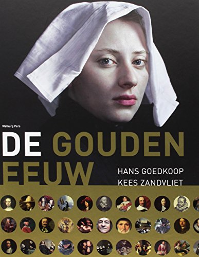De gouden eeuw: proeftuin van onze wereld