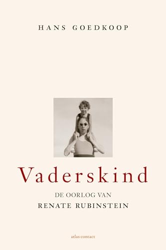 Vaderskind: de oorlog van Renate Rubinstein von Atlas Contact