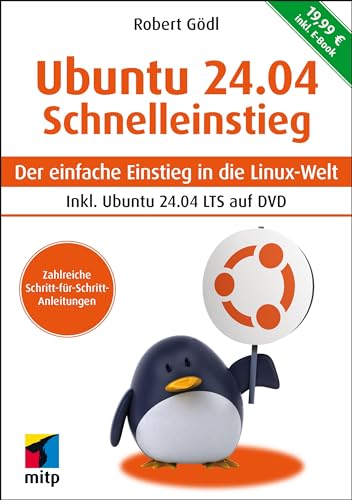 Ubuntu 24.04 LTS Schnelleinstieg: Inkl. E-Book und Ubuntu auf DVD. Der einfache Einstieg in die Linux-Welt Ubuntu 24.04 LTS Schnelleinstieg: Inkl. E-Book und Ubuntu auf DVD. Der einfache Einstieg in die Linux-Welt