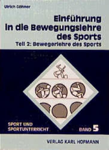 Einführung in die Bewegungslehre des Sports, Tl.2, Bewegerlehre des Sports (Sport und Sportunterricht)