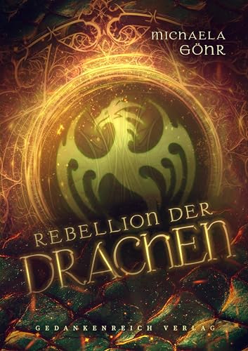 Rebellion der Drachen: Young Adult Fantasy für Drachenfans von GedankenReich Verlag