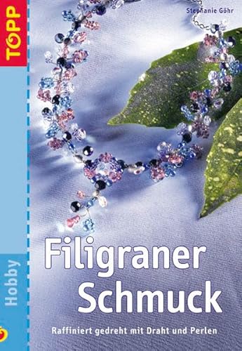 Filigraner Schmuck: Raffiniert gedreht mit Draht und Perlen. Trendthema Schmuck in einer einfachen, aber effektvollen Technik.