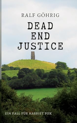 Dead End Justice: Ein Fall für Harriet Fox
