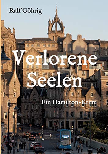 Verlorene Seelen: Ein Hamilton-Krimi (Bob Hamilton Krimi)