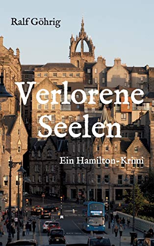 Verlorene Seelen: Ein Hamilton-Krimi (Bob Hamilton Krimi)