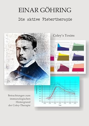 Die aktive Fiebertherapie: Coley's Toxins von epubli