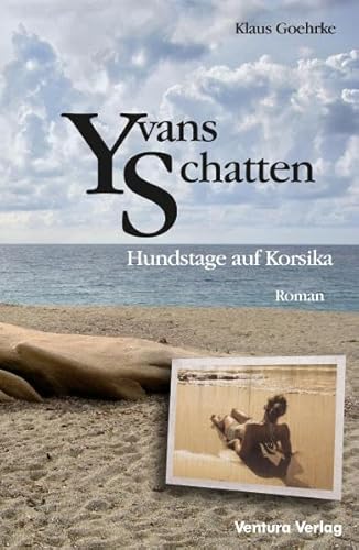 Yvans Schatten: Hundstage auf Korsika