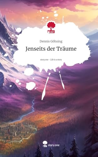 Jenseits der Träume. Life is a Story - story.one von story.one publishing