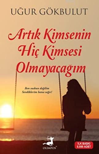 Artik Kimsenin Hic Kimsesi Olmayacagim: Ben Suskun Degilim. Sevdiklerim Bana Sagir