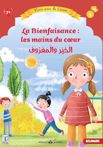 3 - Les Mains Qui Aident : L'histoire De La Bienfaisance: Vivre avec le Coran von AL BOURAQ