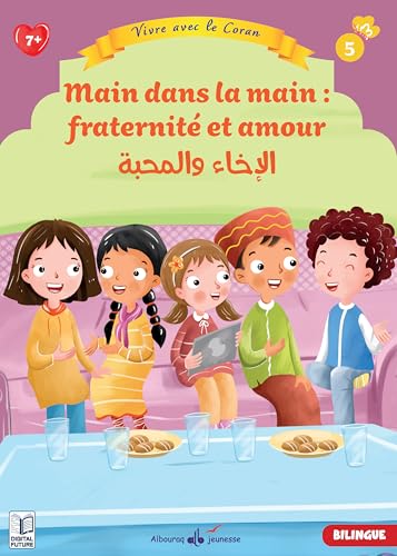 5 - Main Dans La Main : Fraternité Et Amour: Vivre avec le Coran von AL BOURAQ