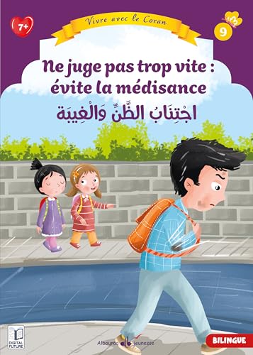 9 - Ne Juge Pas Trop Vite : Évite La Médisance: Vivre avec le Coran von AL BOURAQ