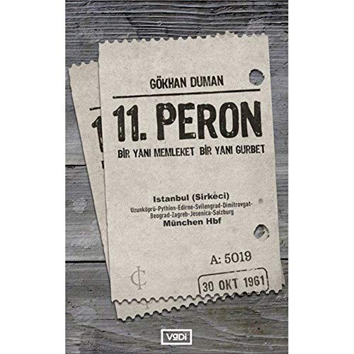 11. Peron: Bir Yanı Memleket Bir Yanı Gurbet von Hayy Kitap