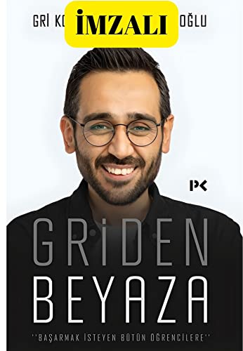 Griden Beyaza: Başarmak İsteyen Tüm Öğrencilere von Profil Kitap
