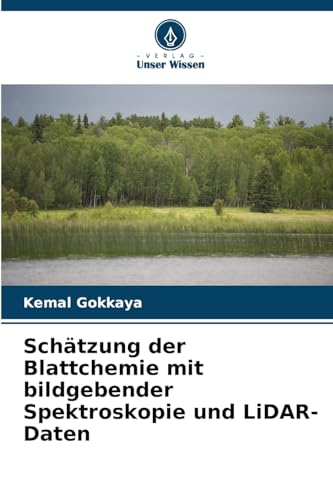 Schätzung der Blattchemie mit bildgebender Spektroskopie und LiDAR-Daten von Verlag Unser Wissen
