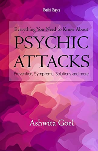 Everything You Need to Know About Psychic Attacks: Prevention, Symptoms, Solutions and more Everything You Need to Know About Psychic Attacks: Prevention, Symptoms, Solutions and more