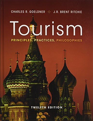 Tourism: Principles, Practices, Philosophies von Wiley