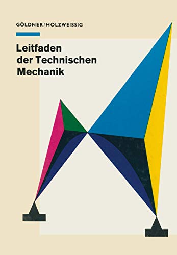 Leitfaden der Technischen Mechanik: Für Studierende an Technischen Hochschulen und Fachhochschulen