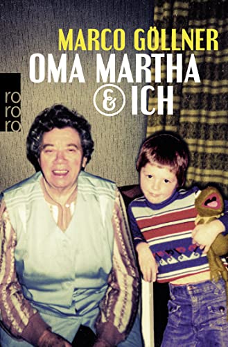 Oma Martha & ich von Rowohlt