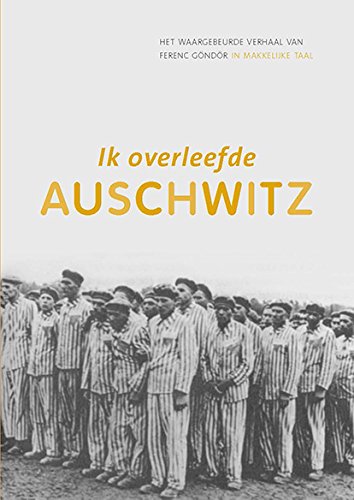 Ik overleefde Auschwitz (Lezen voor iedereen) von Eenvoudig Communiceren B.V.