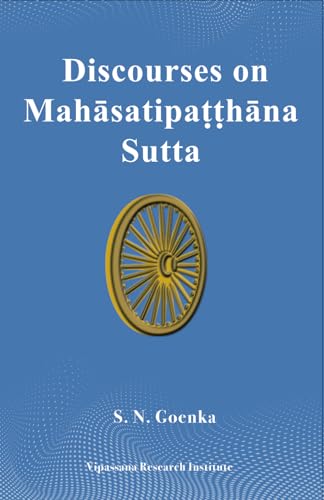 Discourses on Satipaṭṭhāna Sutta Discourses on Satipaṭṭhāna Sutta von Vipassana Research Institute