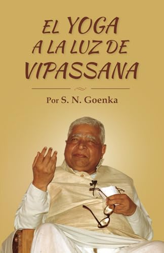 El yoga a la luz de Vipassana von Vipassana Research Publications