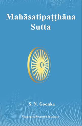 Mahāsatipaṭṭhāna Sutta Mahāsatipaṭṭhāna Sutta von Vipassana Research Institute