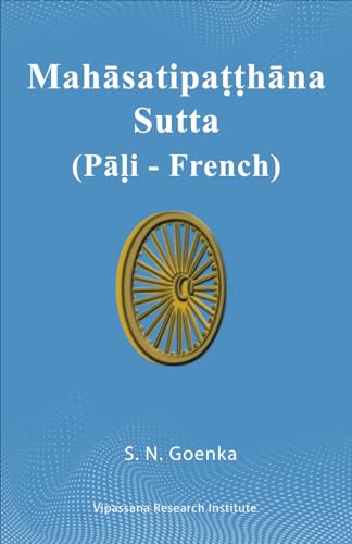 Mahāsatipaṭṭhāna Sutta: (Pāḷi - French) von Vipassana Research Institute