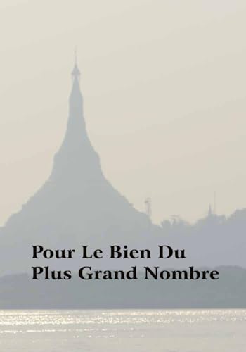 Pour Le Bien Du Plus Grand Nombre: Discours et réponses aux questions d’étudiants de Vipassana 1983-2000 Pour Le Bien Du Plus Grand Nombre: Discours et réponses aux questions d’étudiants de Vipassana 1983-2000 von Vipassana Research Institute