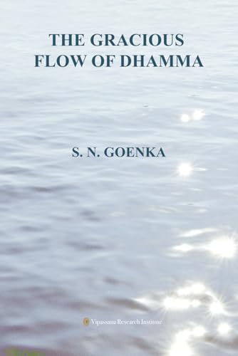 The Gracious Flow of Dharma The Gracious Flow of Dharma von Vipassana Research Institute