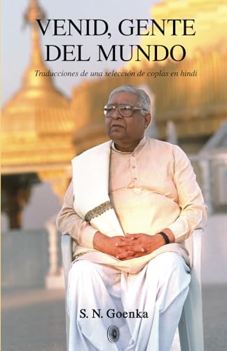 Venid, gente del mundo: Traducciones de una selección de coplas en hindi Venid, gente del mundo: Traducciones de una selección de coplas en hindi von Vipassana Research Publications