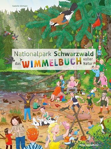 Nationalpark Schwarzwald: Das Wimmelbuch voller Natur von verlag regionalkultur