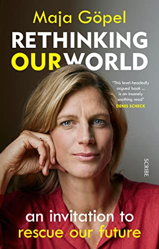 Rethinking Our World: An Invitation to Rescue Our Future von Scribe Publications Pty Ltd