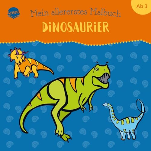 Mein allererstes Malbuch. Dinosaurier: Bunter Ausmalspaß für Kinder ab 3 Jahren, mit farbigen Vorlagen Mein allererstes Malbuch. Dinosaurier: Bunter Ausmalspaß für Kinder ab 3 Jahren, mit farbigen Vorlagen
