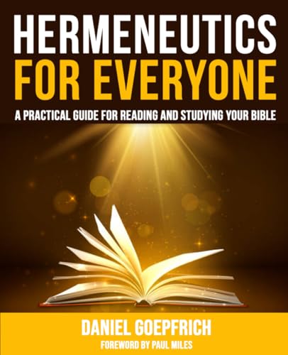 Hermeneutics for Everyone: A Practical Guide for Reading and Studying Your Bible von Grace Abroad Ministries