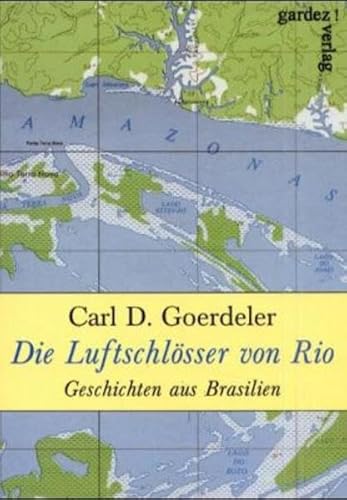 Die Luftschlösser von Rio: Geschichten aus Brasilien