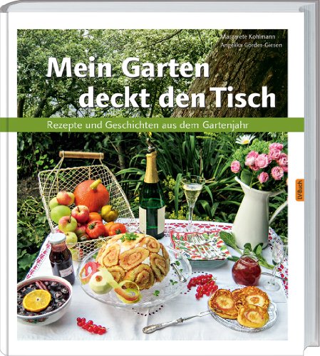 Mein Garten deckt den Tisch von Landwirtschaftsvlg Münster