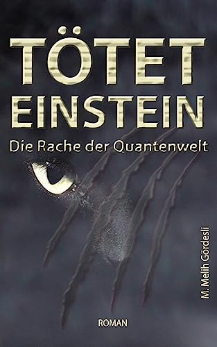 Tötet Einstein: Die Rache der Quantenwelt