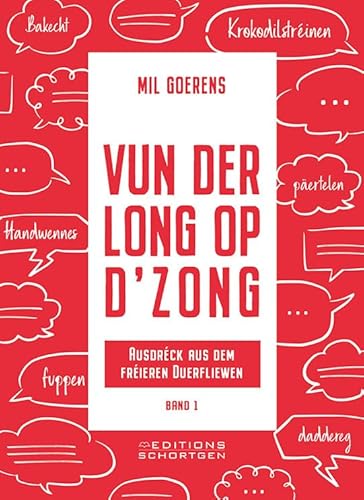 Vun der Long op d'Zong: Ausdréck aus dem fréieren Duerfliewen von Editions Schortgen